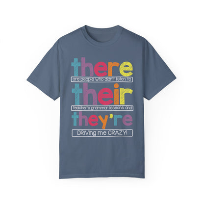 There Their They're Driving Me Crazy Shirt - Funny Teacher Shirt Blue Jean