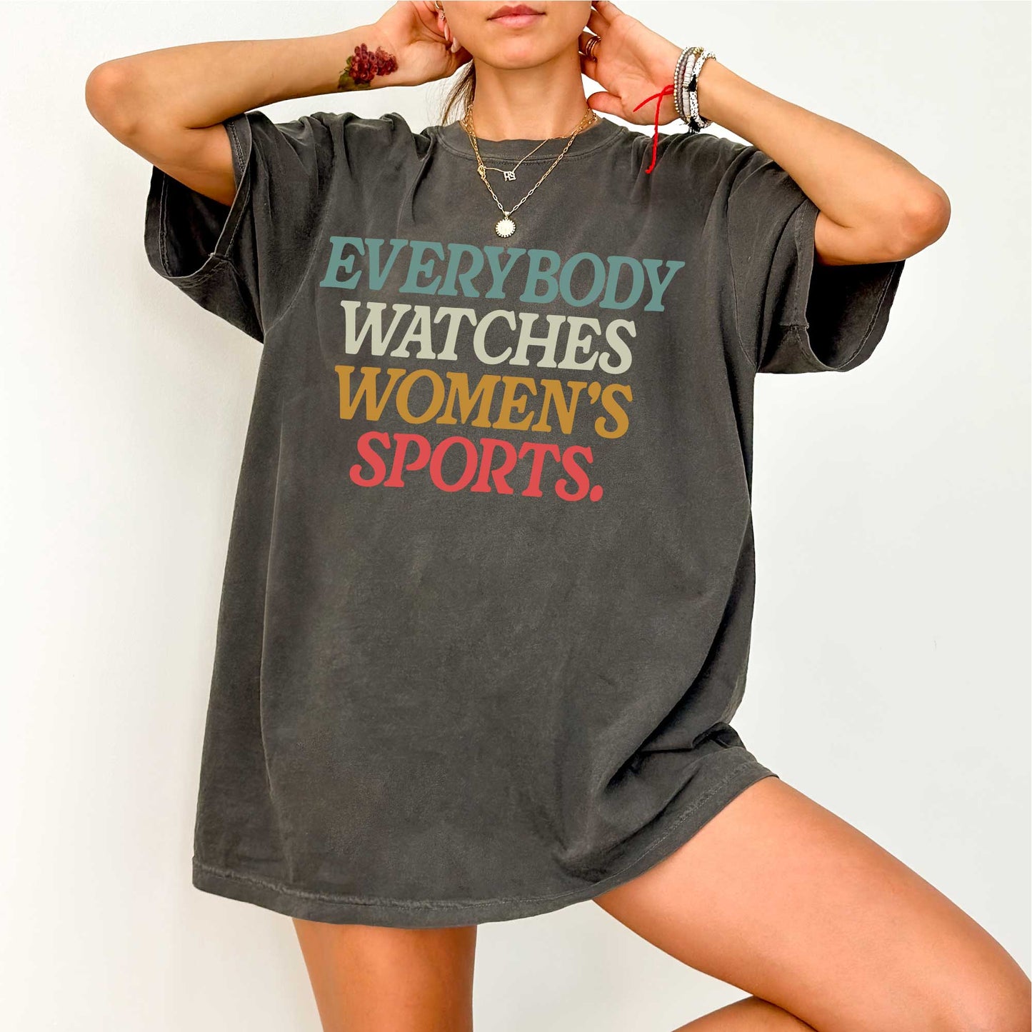 Everyone Watches Women's Sports Shirt