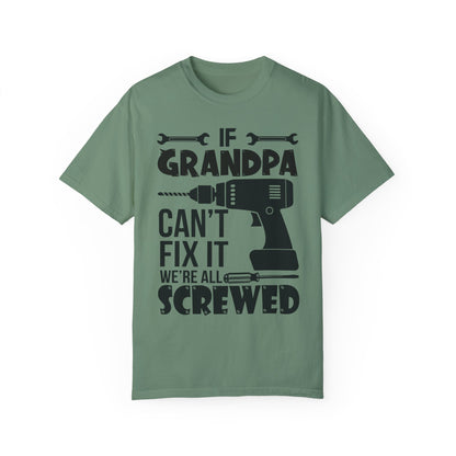 If Grandpa Can't Fix It, We're Screwed - Funny Grandpa Shirt, Father's Day Gift Light Green