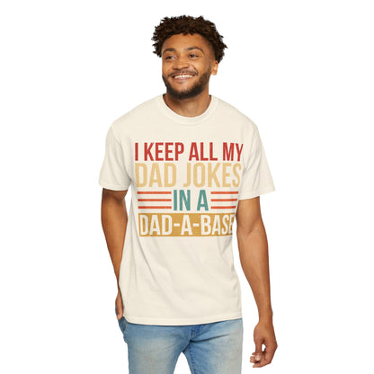 I Keep All My Dad Jokes In A Dad-a-base Shirt