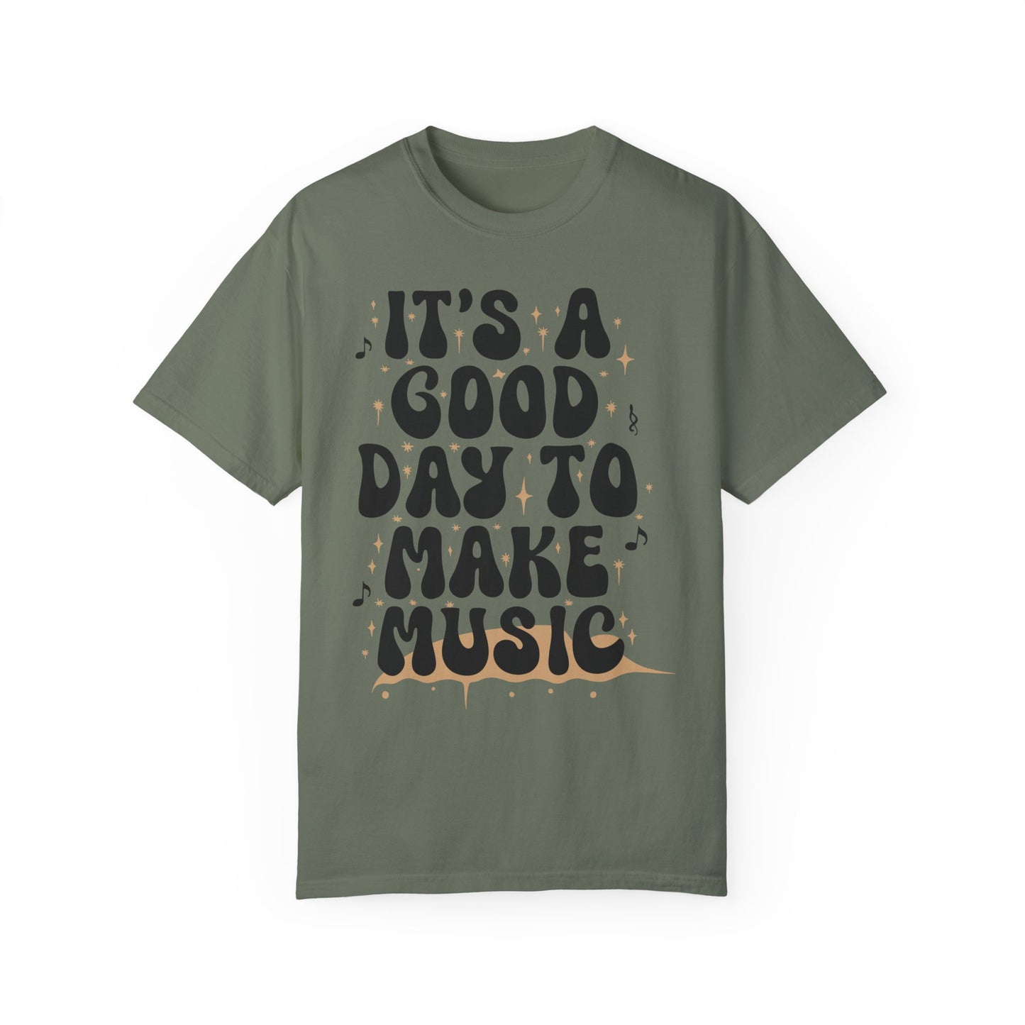 Music Teacher Shirt - It's A Good Day To Make Music Shirt Moss