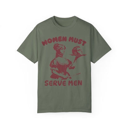 Women Should Serve Men T Shirt, Funny Feminist Shirts, Womens Rights Shirt Moss