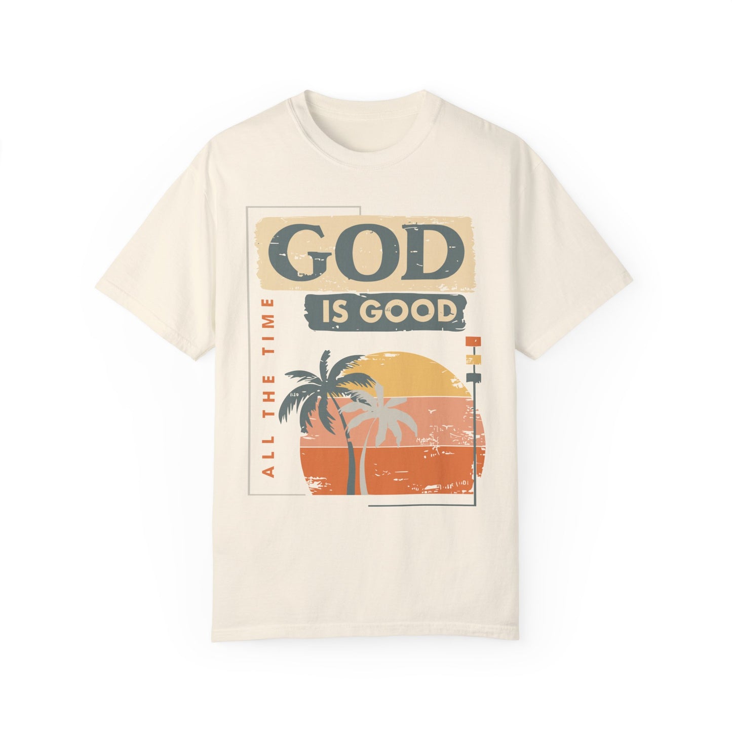 God is Good All The Time Shirt - God Lover Shirt Ivory