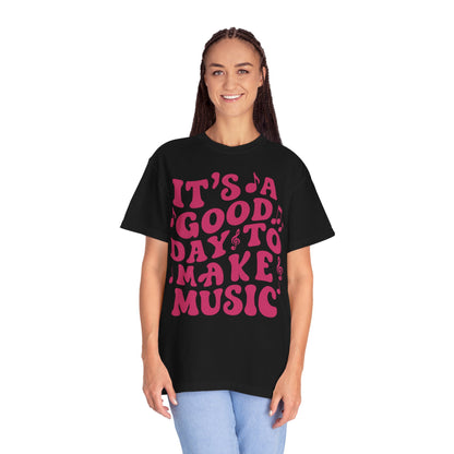 It's A Good Day To Make Music Shirt