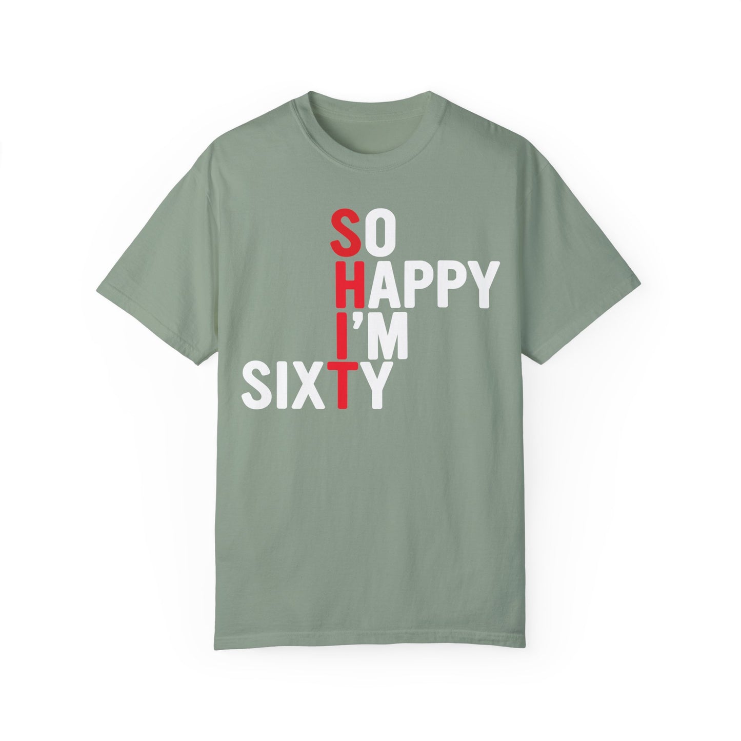 So Happy I'm Sixty - 60th Birthday Shirt Bay