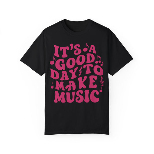 It's A Good Day To Make Music Shirt Black