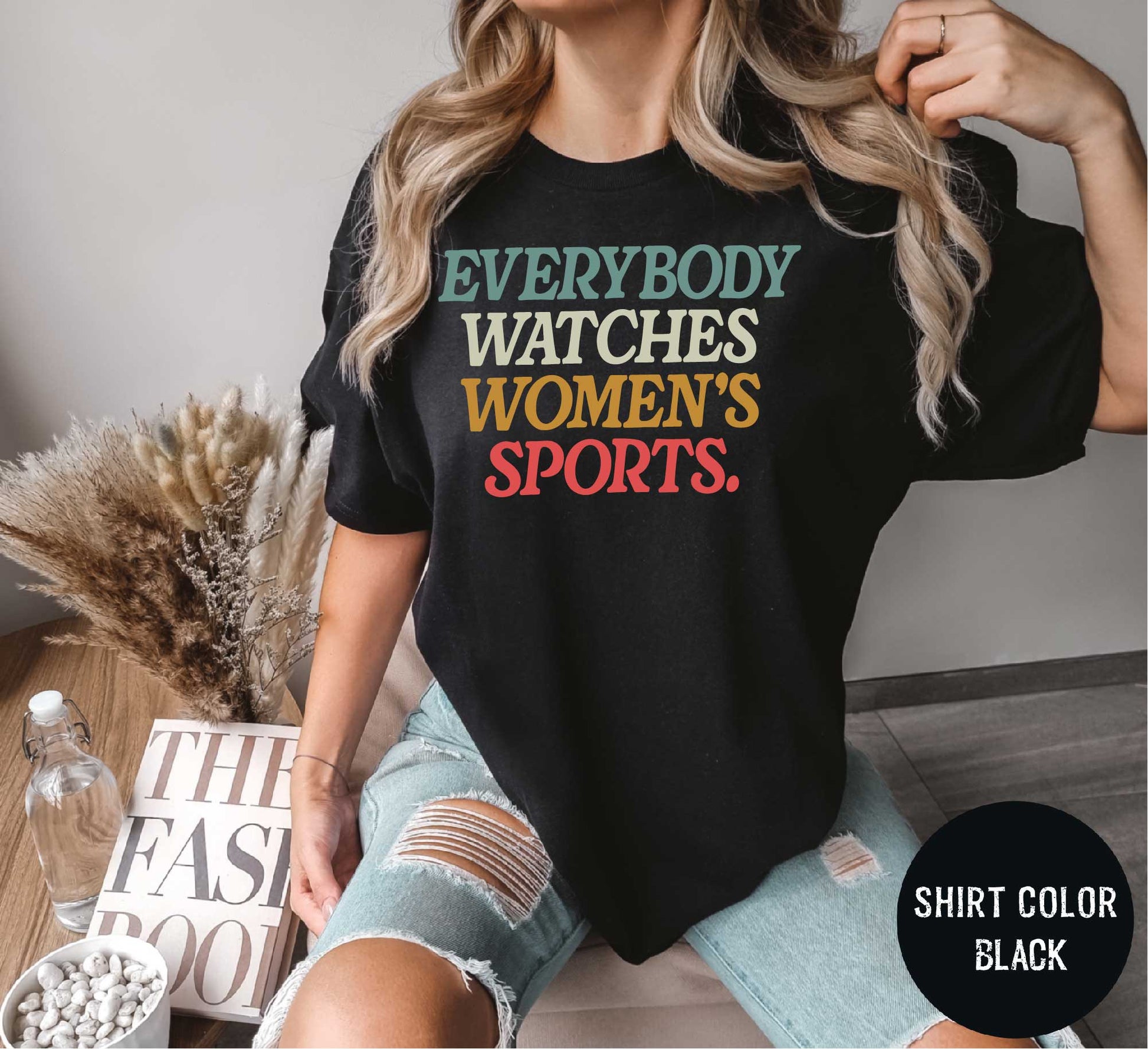 Everyone Watches Women's Sports Shirt