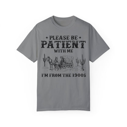 Please Be Patient With Me I'm From The 1900s Shirt, Funny Retro Graphic Shirt, 1900s Graphic Tee Grey