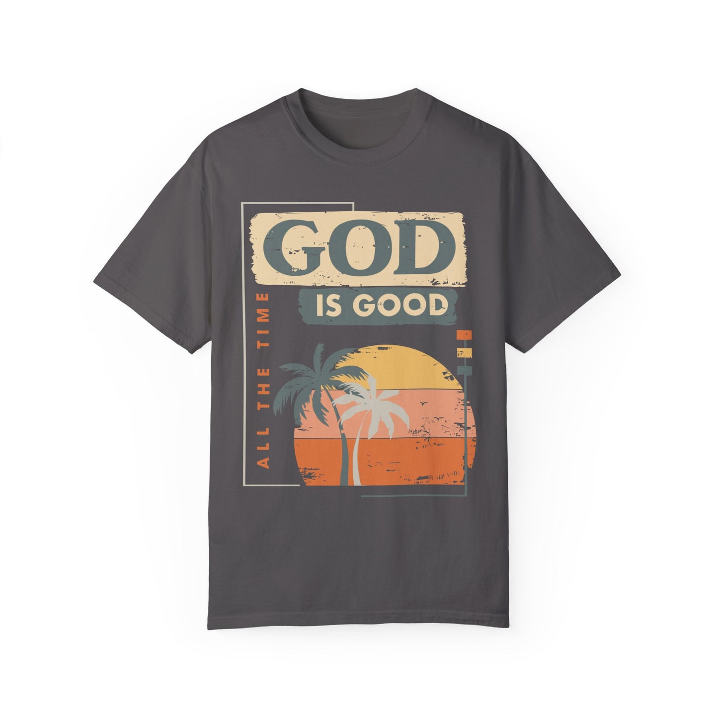 God is Good All The Time Shirt - God Lover Shirt Graphite