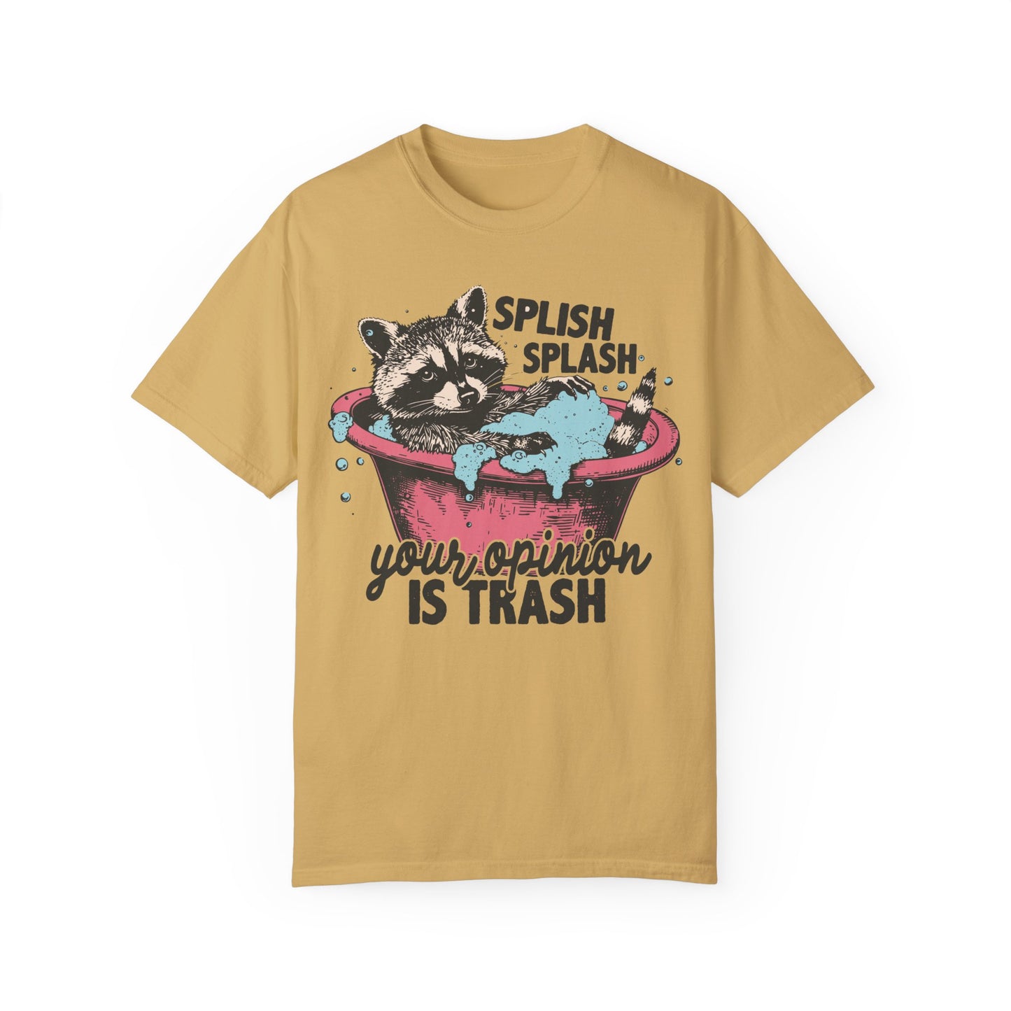 Funny Graphic Raccoon Shirt - Splish Splash Your Opinion is Trash Mustard