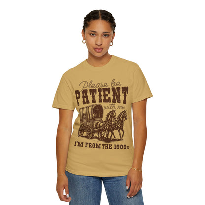 Please Be Patient With Me I'm From The 1900s Shirt, Funny Graphic Retro Shirt