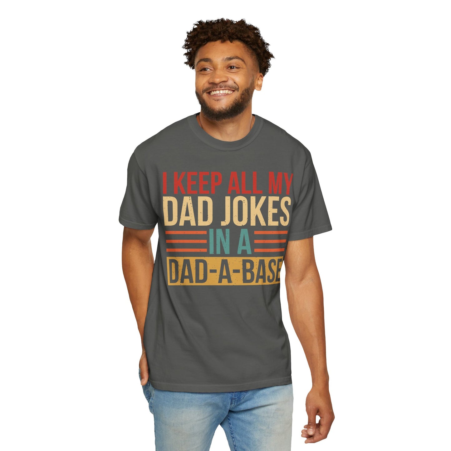 I Keep All My Dad Jokes In A Dad-a-base Shirt