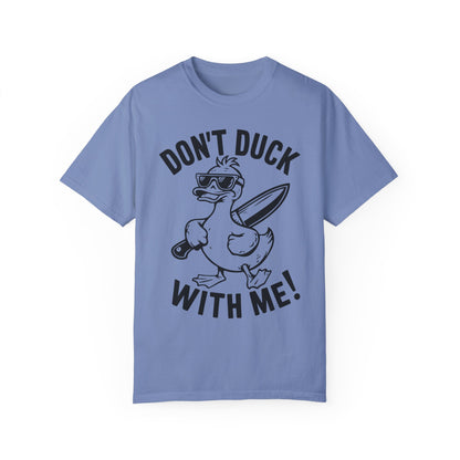 Don't Duck With Me Shirt - Funny Shirt Washed Denim