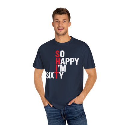 So Happy I'm Sixty - 60th Birthday Shirt