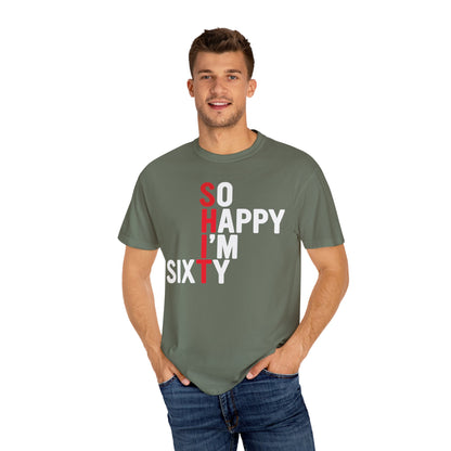 So Happy I'm Sixty - 60th Birthday Shirt