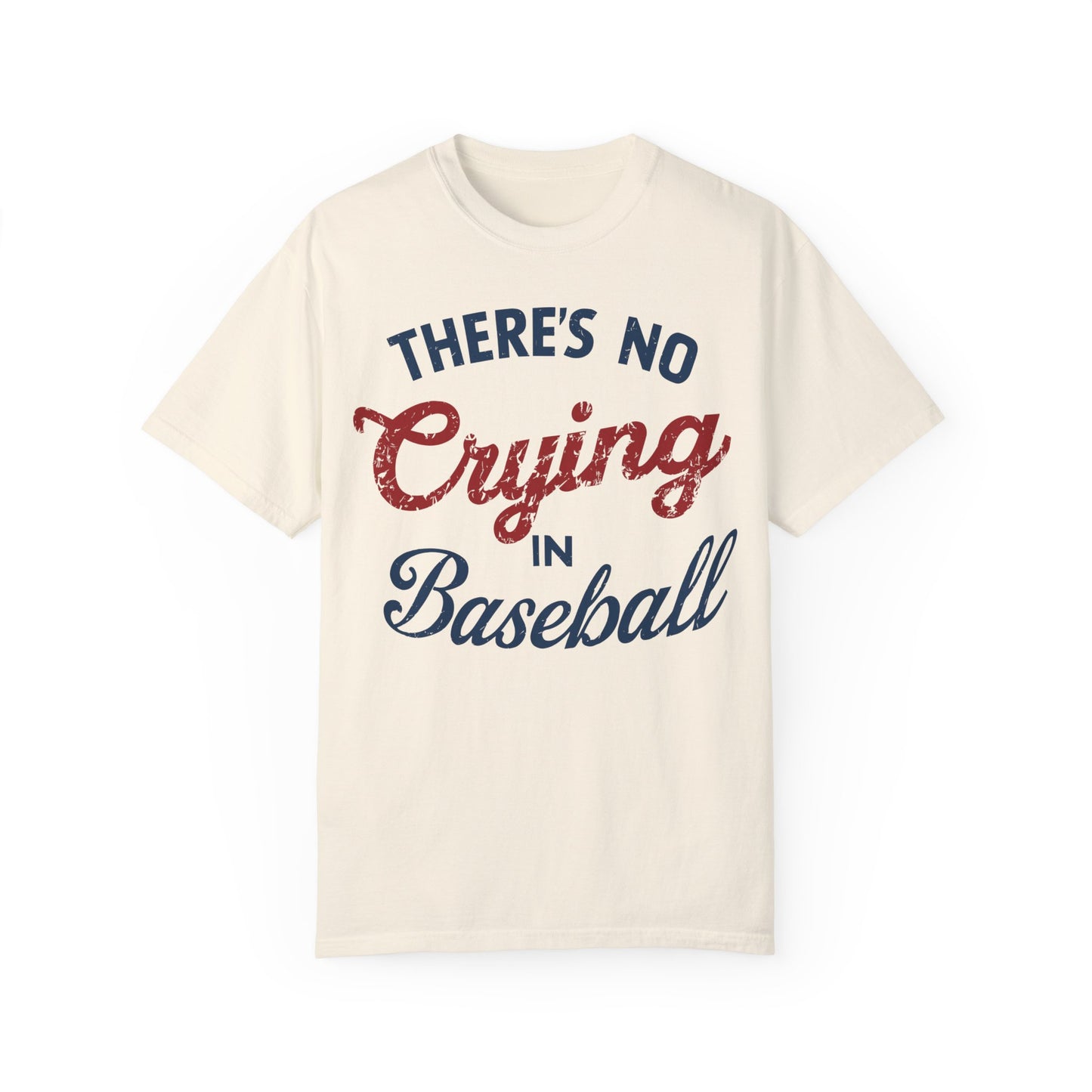 There's No Crying In Baseball Shirt - Baseball Mom Shirt Ivory