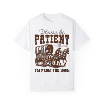 Please Be Patient With Me I'm From The 1900s Shirt, Funny Graphic Retro Shirt White