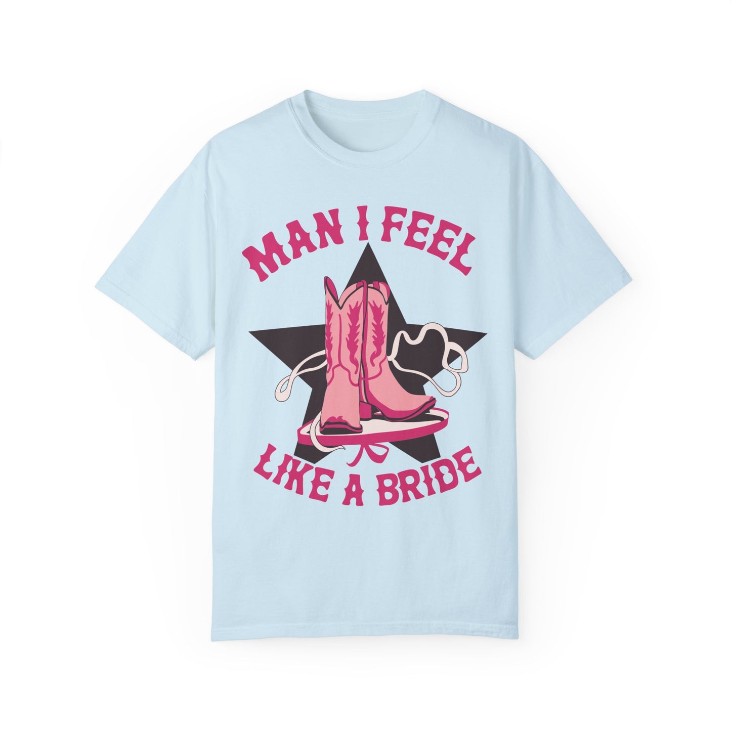 Lets Go Girls Shirt - Man I Feel Like a Bride Bachelorette Party Shirt Chambray