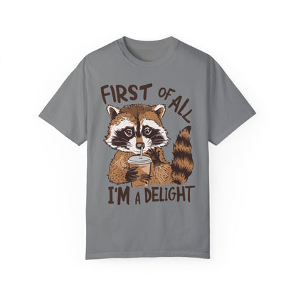 First Of All I'm A Delight Shirt Grey