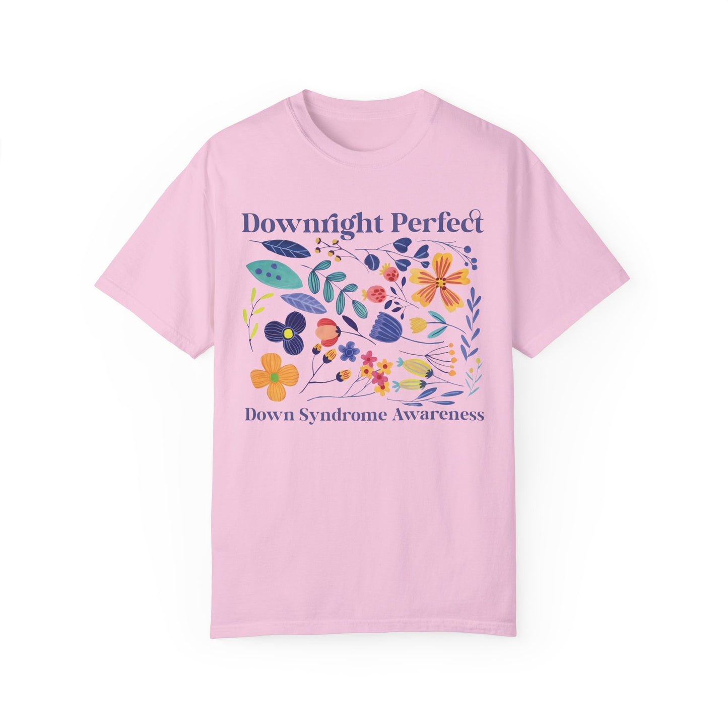 Downright Perfect Shirt - Down Syndrome Shirt Blossom