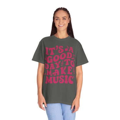 It's A Good Day To Make Music Shirt