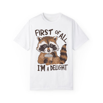 First Of All I'm A Delight Shirt White