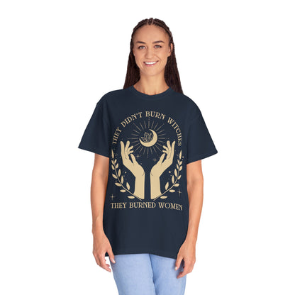 They Didn't Burn Witches They Burned Women Shirt, Feminist Witch Tee