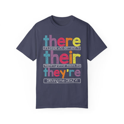 There Their They're Driving Me Crazy Shirt - Funny Teacher Shirt Denim