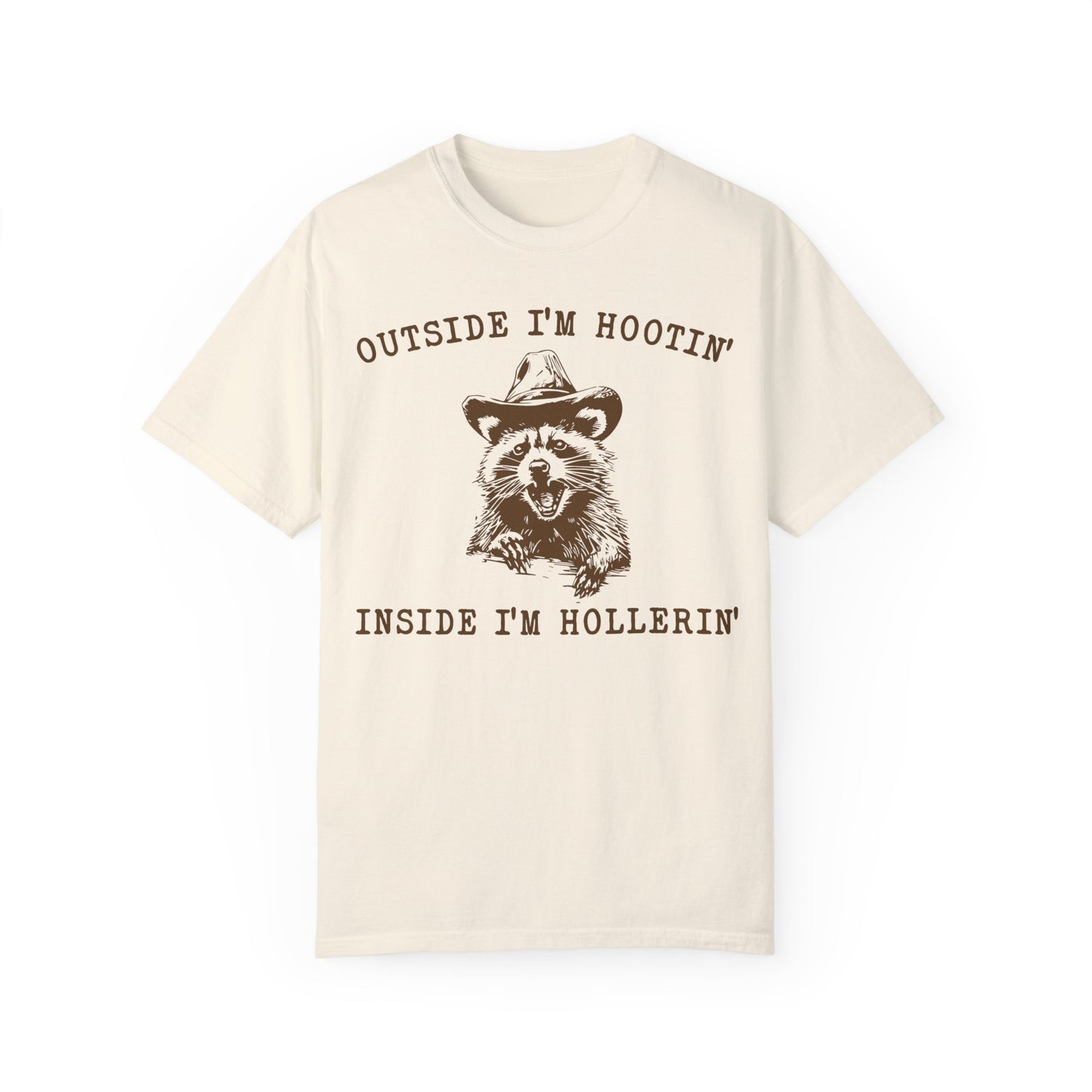 Outside I'm Hootin But Inside I Be Hollerin T-Shirt, Funny Meme Shirt Ivory