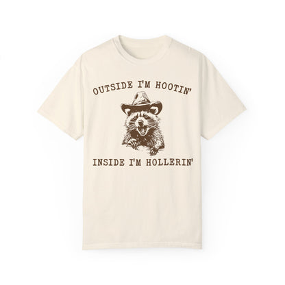 Outside I'm Hootin But Inside I Be Hollerin T-Shirt, Funny Meme Shirt Ivory