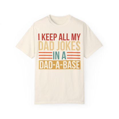 I Keep All My Dad Jokes In A Dad-a-base Shirt Ivory