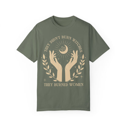 They Didn't Burn Witches They Burned Women Shirt, Feminist Witch Tee Moss