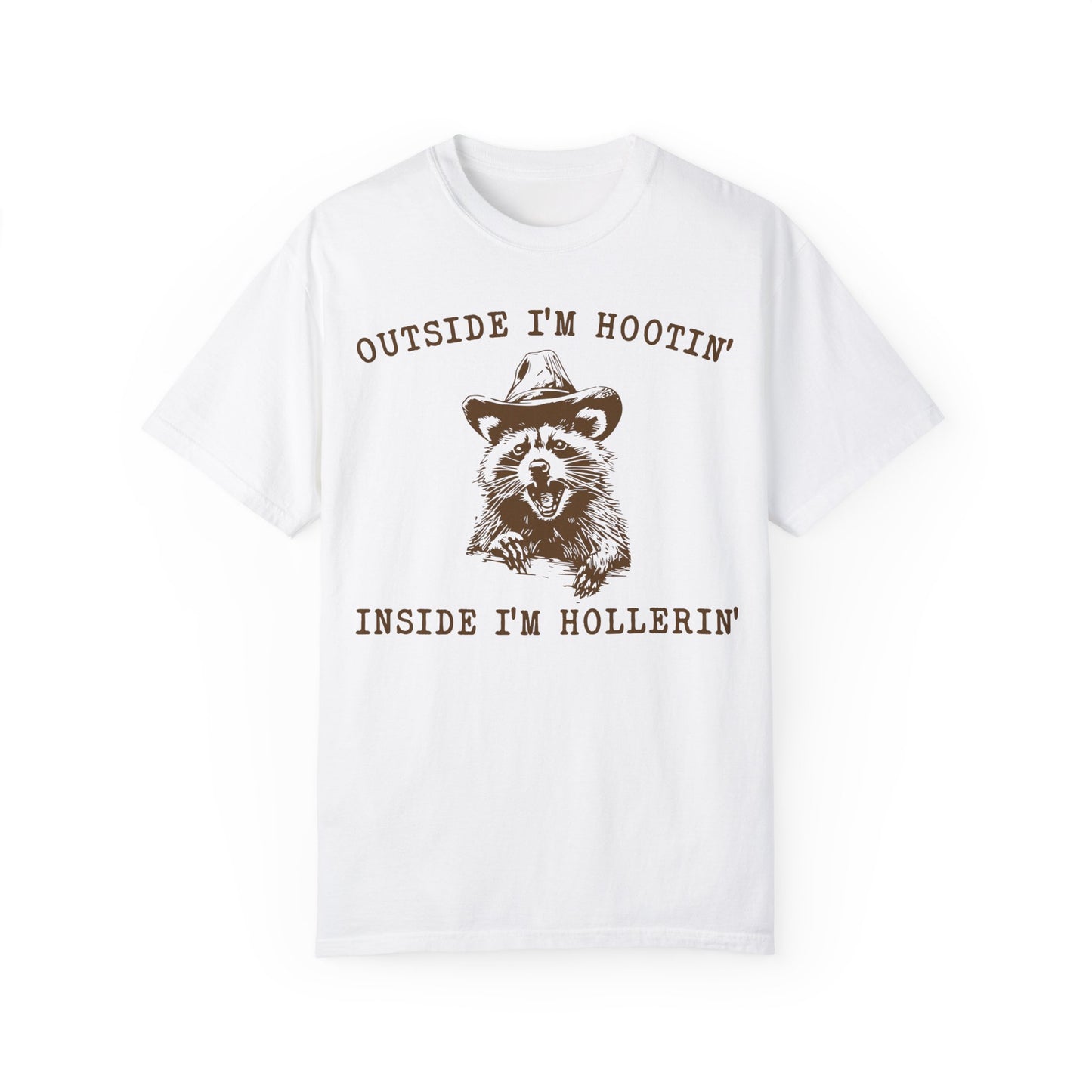 Outside I'm Hootin But Inside I Be Hollerin T-Shirt, Funny Meme Shirt White