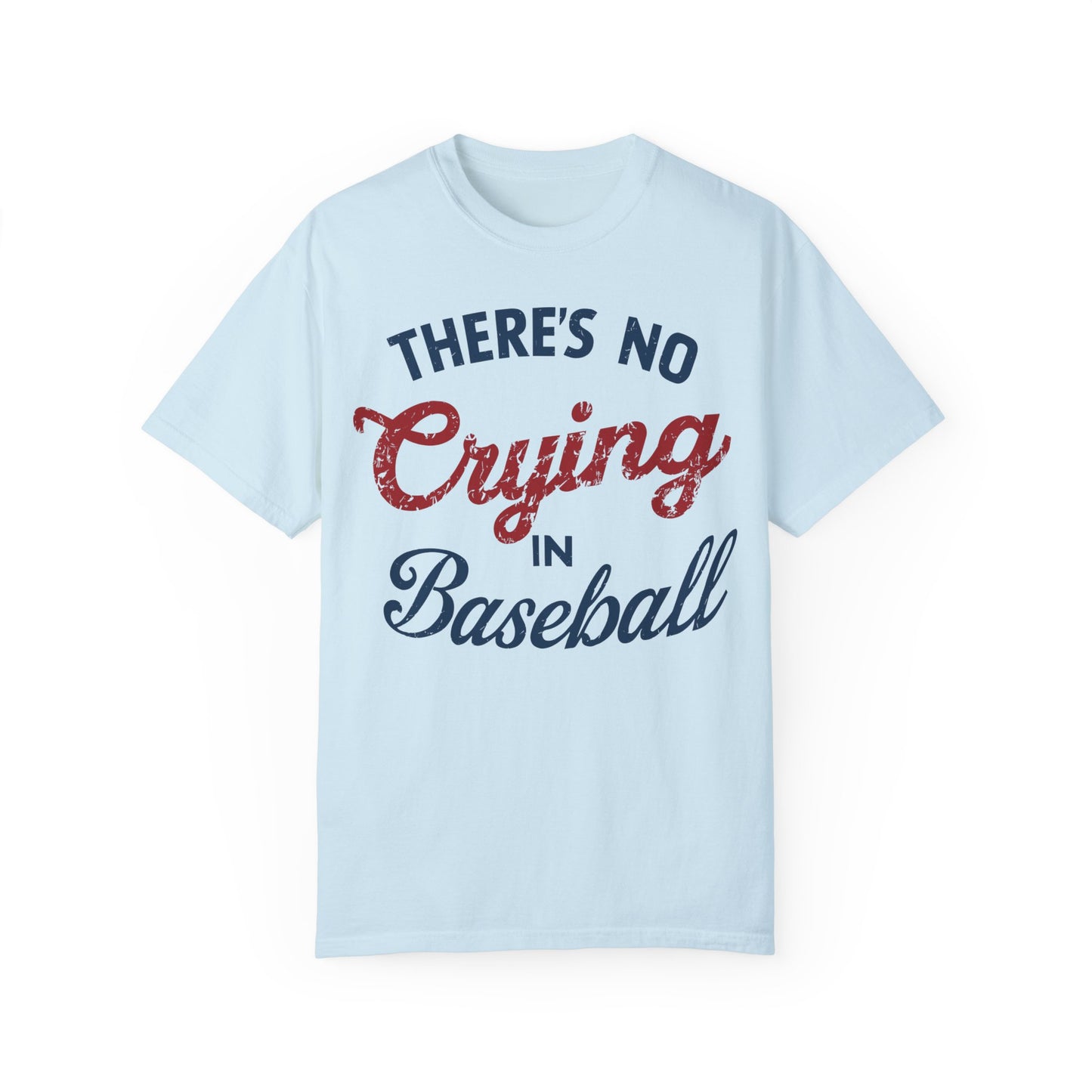 There's No Crying In Baseball Shirt - Baseball Mom Shirt Chambray