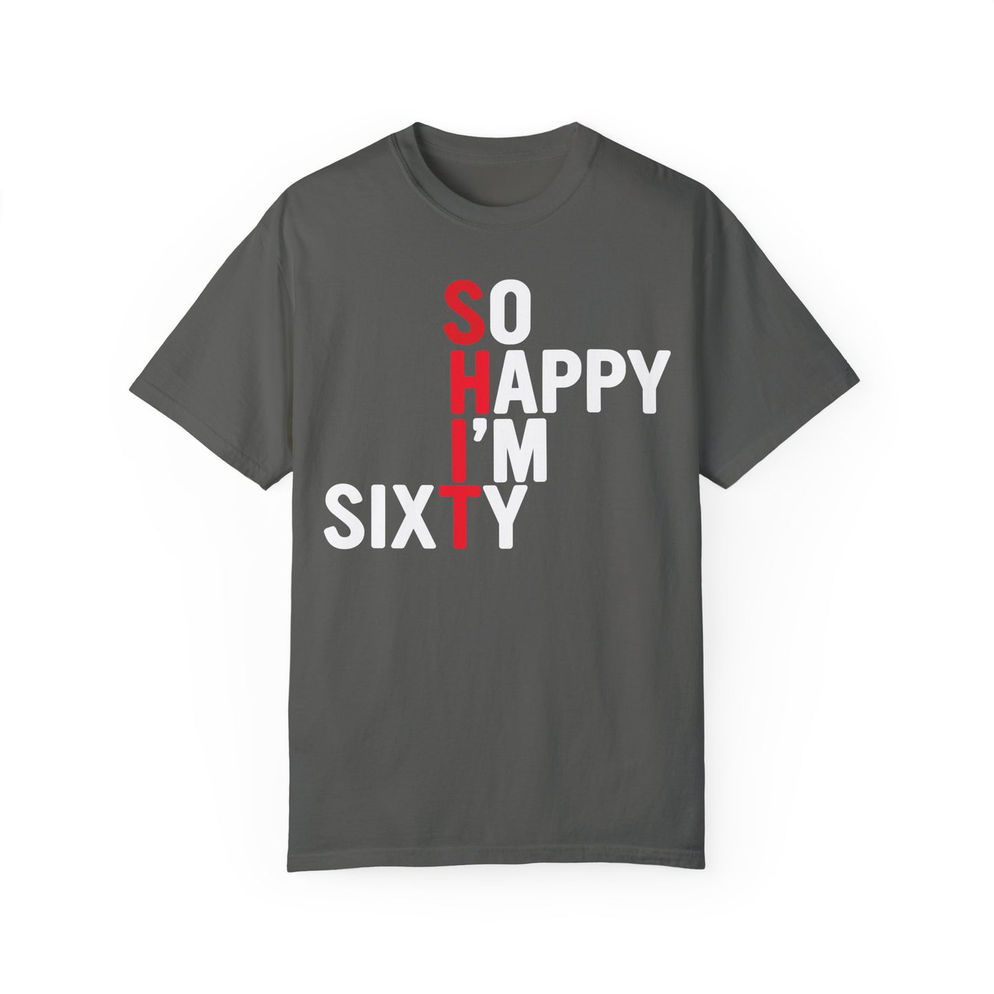 So Happy I'm Sixty - 60th Birthday Shirt Pepper