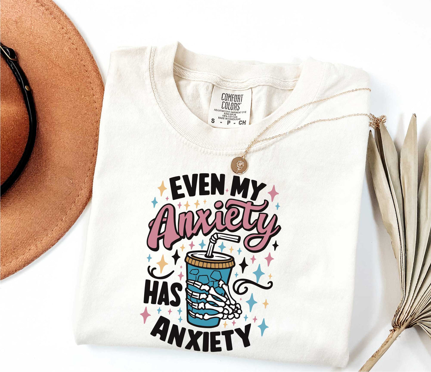 Even My Anxiety Has Anxiety Shirt - Mental Health Sarcastic Shirt