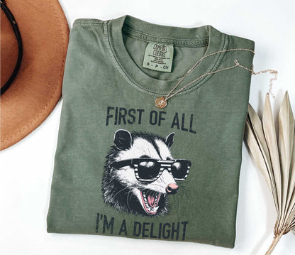 Retro First Of All I'm A Delight Sarcastic Angry Opossum Lover Shirt, Comfort Funny Animal Lover TShirt