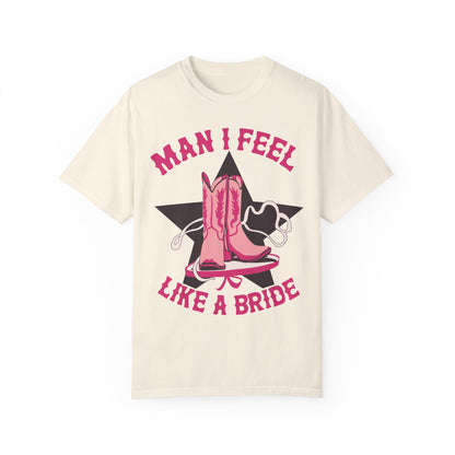 Lets Go Girls Shirt - Man I Feel Like a Bride Bachelorette Party Shirt Ivory