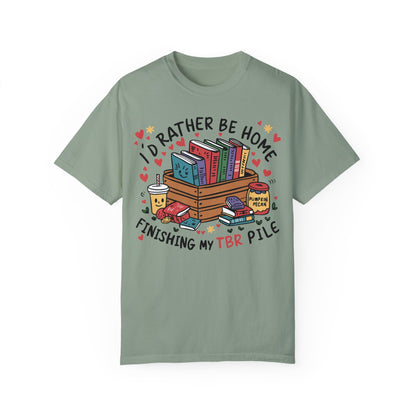 Id Rather Be Home Finishing My TBR T- Shirt | Book Lover Graphic Tee Bay