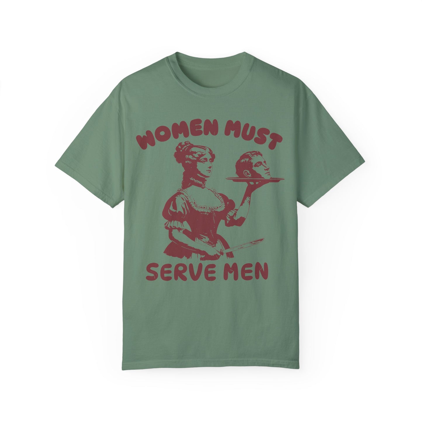 Women Should Serve Men T Shirt, Funny Feminist Shirts, Womens Rights Shirt Light Green