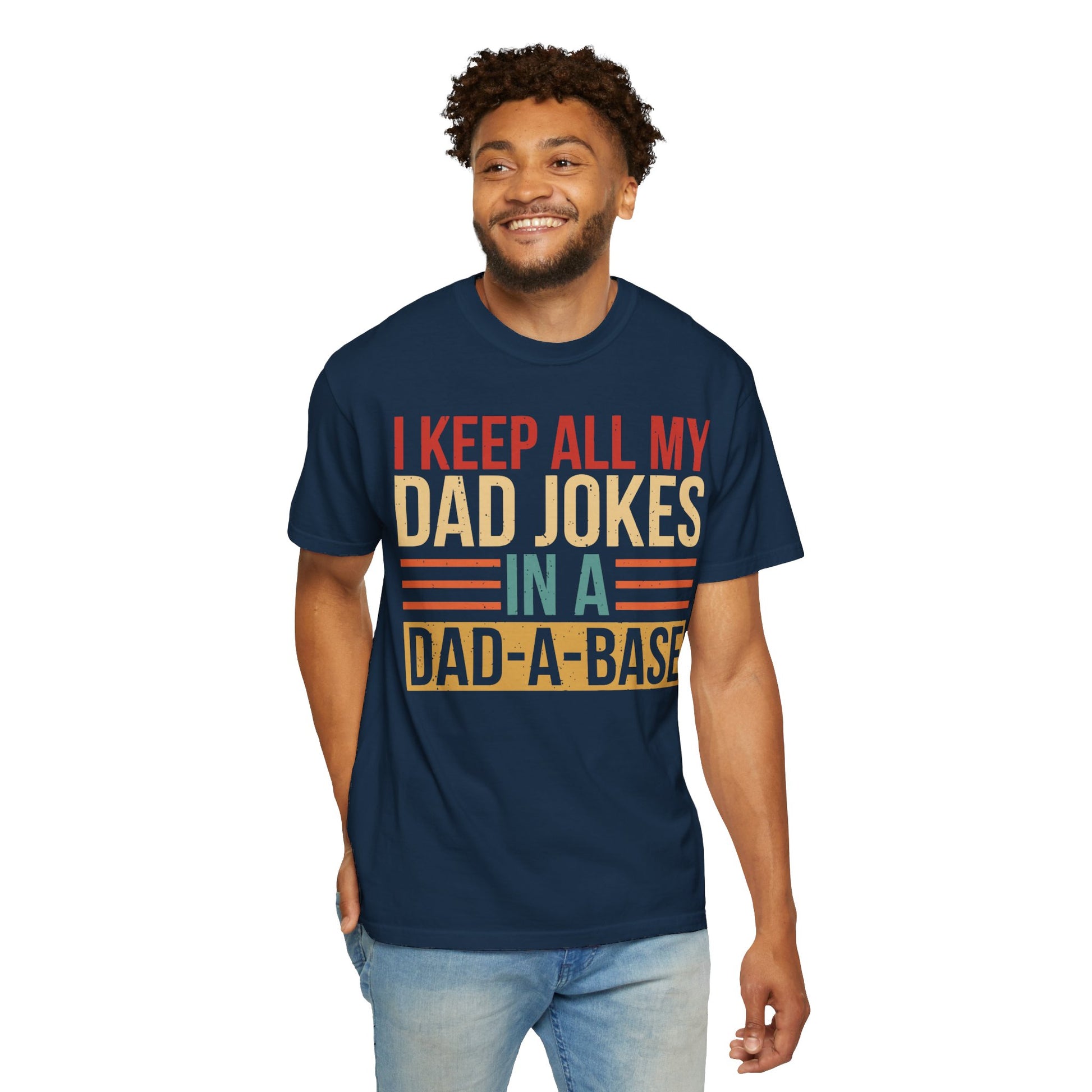 I Keep All My Dad Jokes In A Dad-a-base Shirt