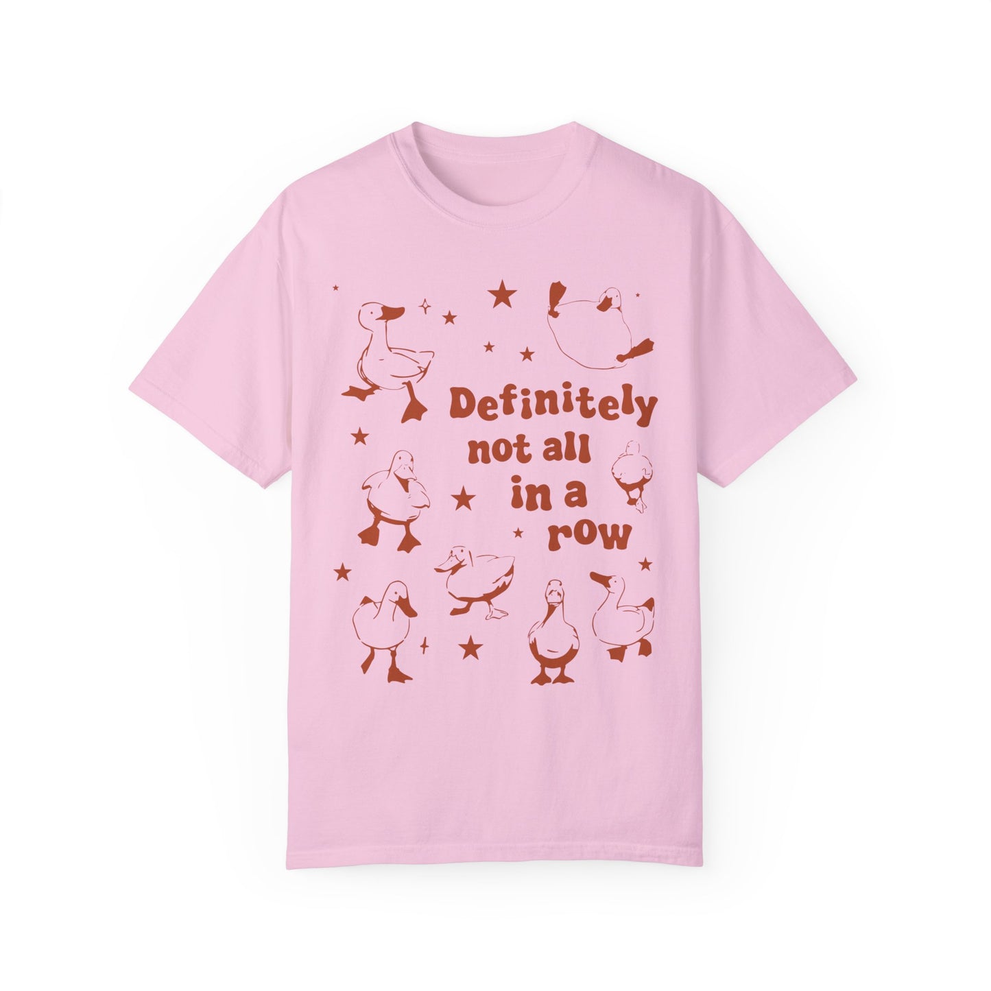 Definitely Not All In A Row Shirt - Funny Got My Ducks In A Row Shirt Blossom