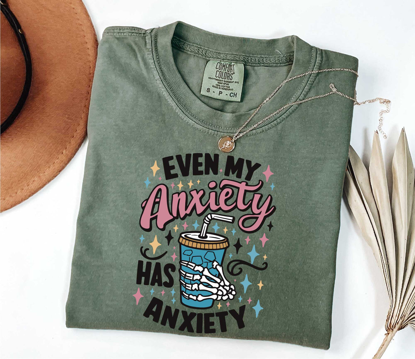 Even My Anxiety Has Anxiety Shirt - Mental Health Sarcastic Shirt