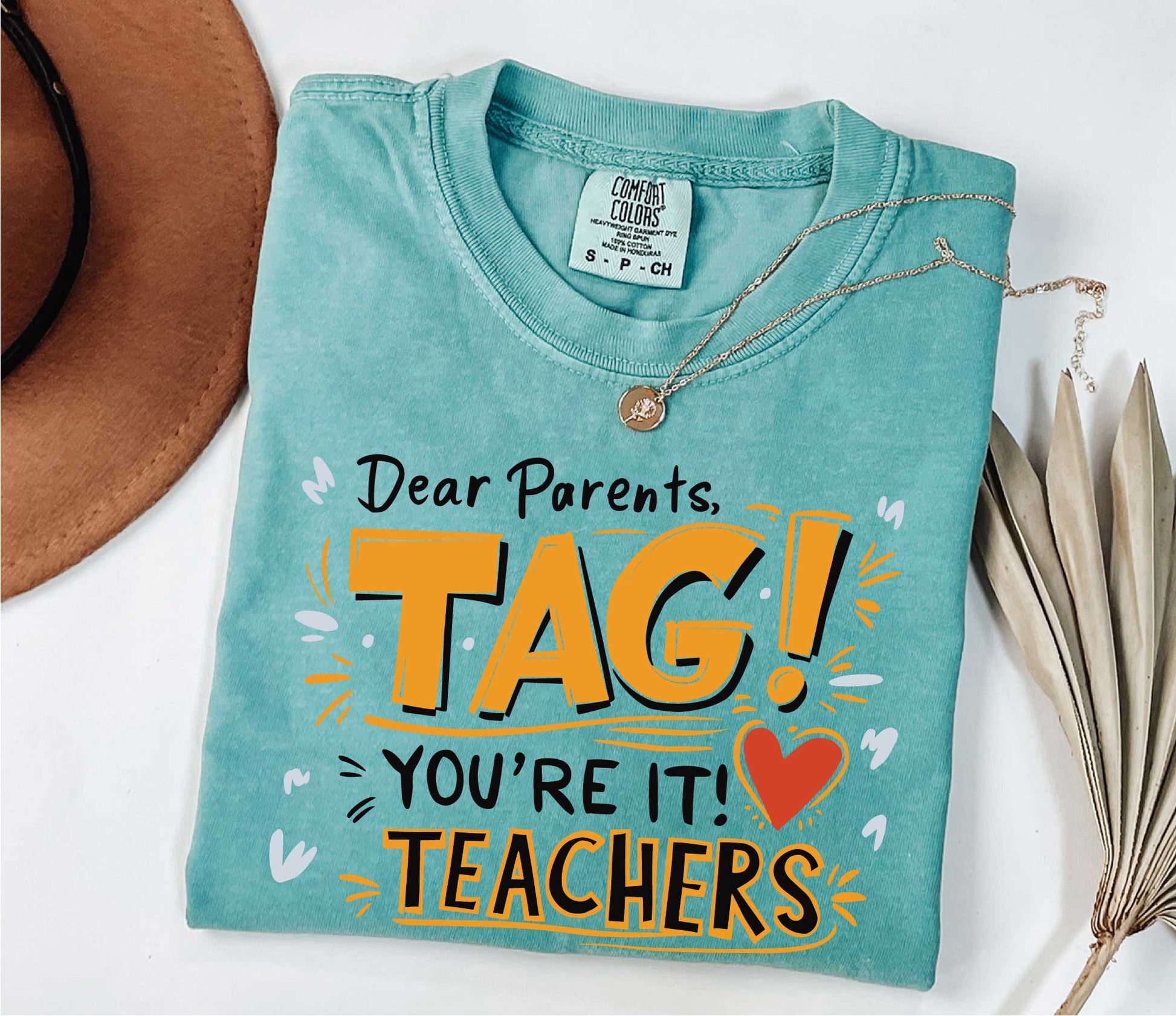 Dear Parents Tag You're It Love The Teachers Shirt, Gift For Teacher, Back To School Shirt