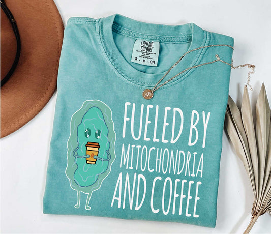 Science Shirt Fueled By Mitochondria And Coffee Biology Teacher Gift