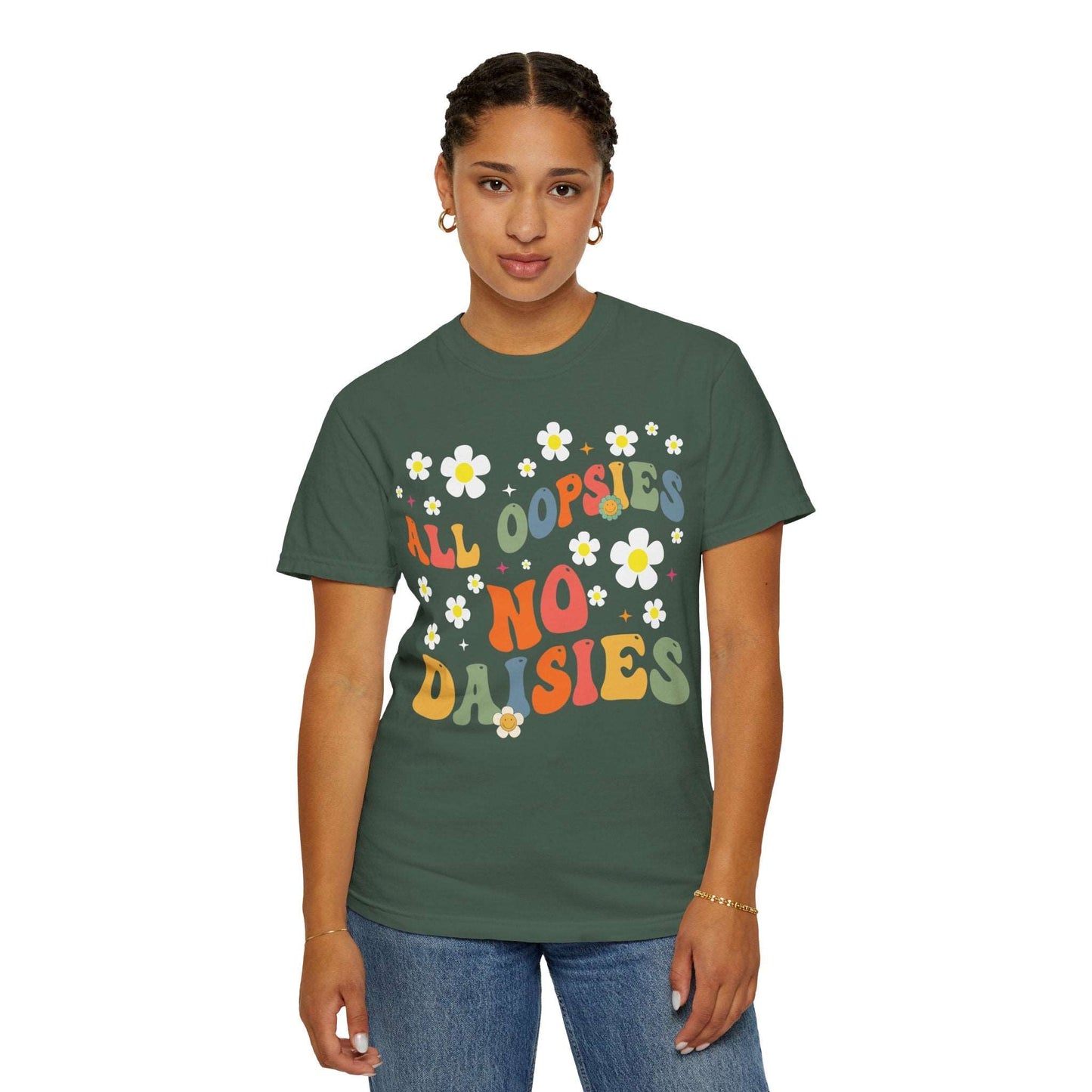 All Oopsies No Daisies Shirt, Funny Graphic Tee Blue Spruce