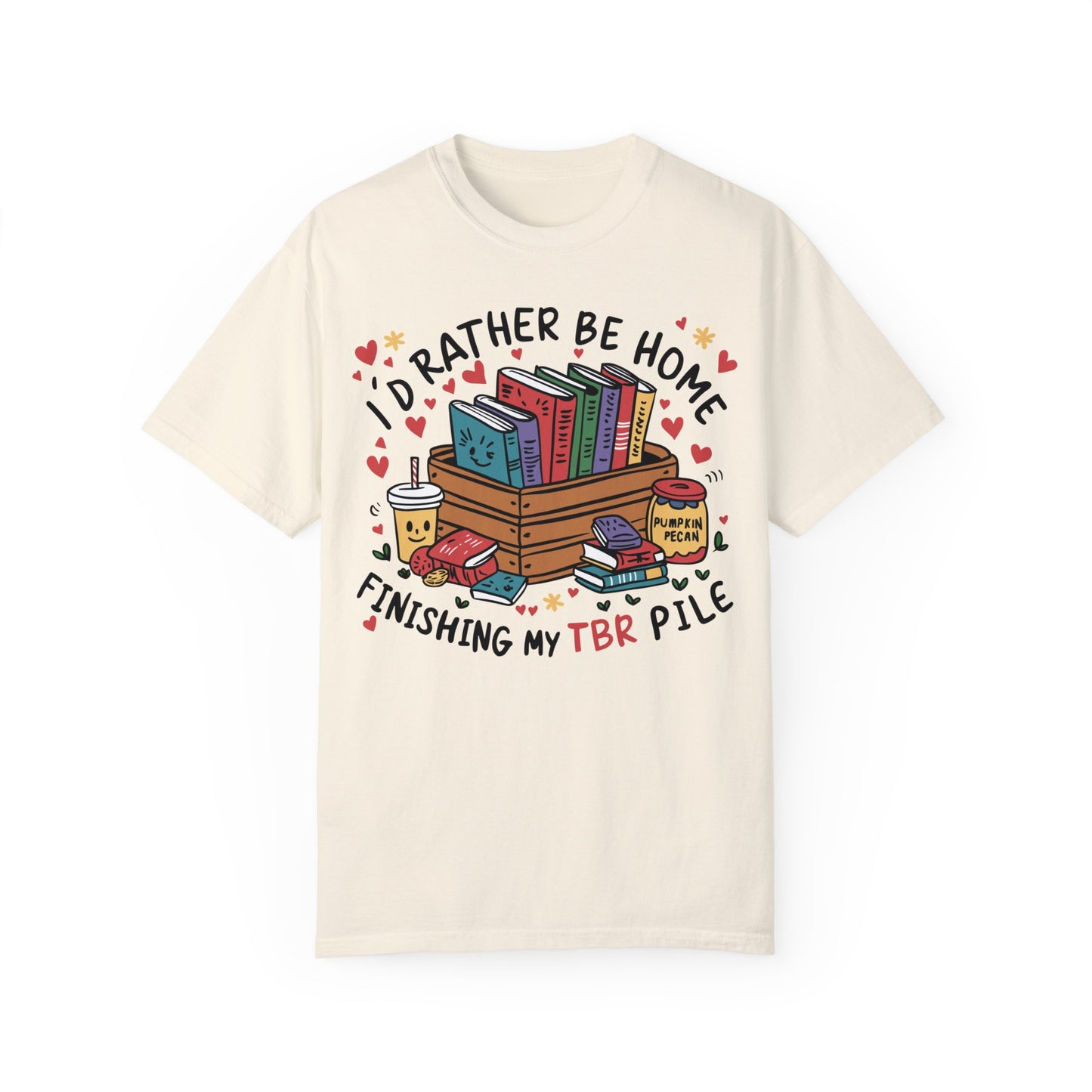 Id Rather Be Home Finishing My TBR T- Shirt | Book Lover Graphic Tee Ivory