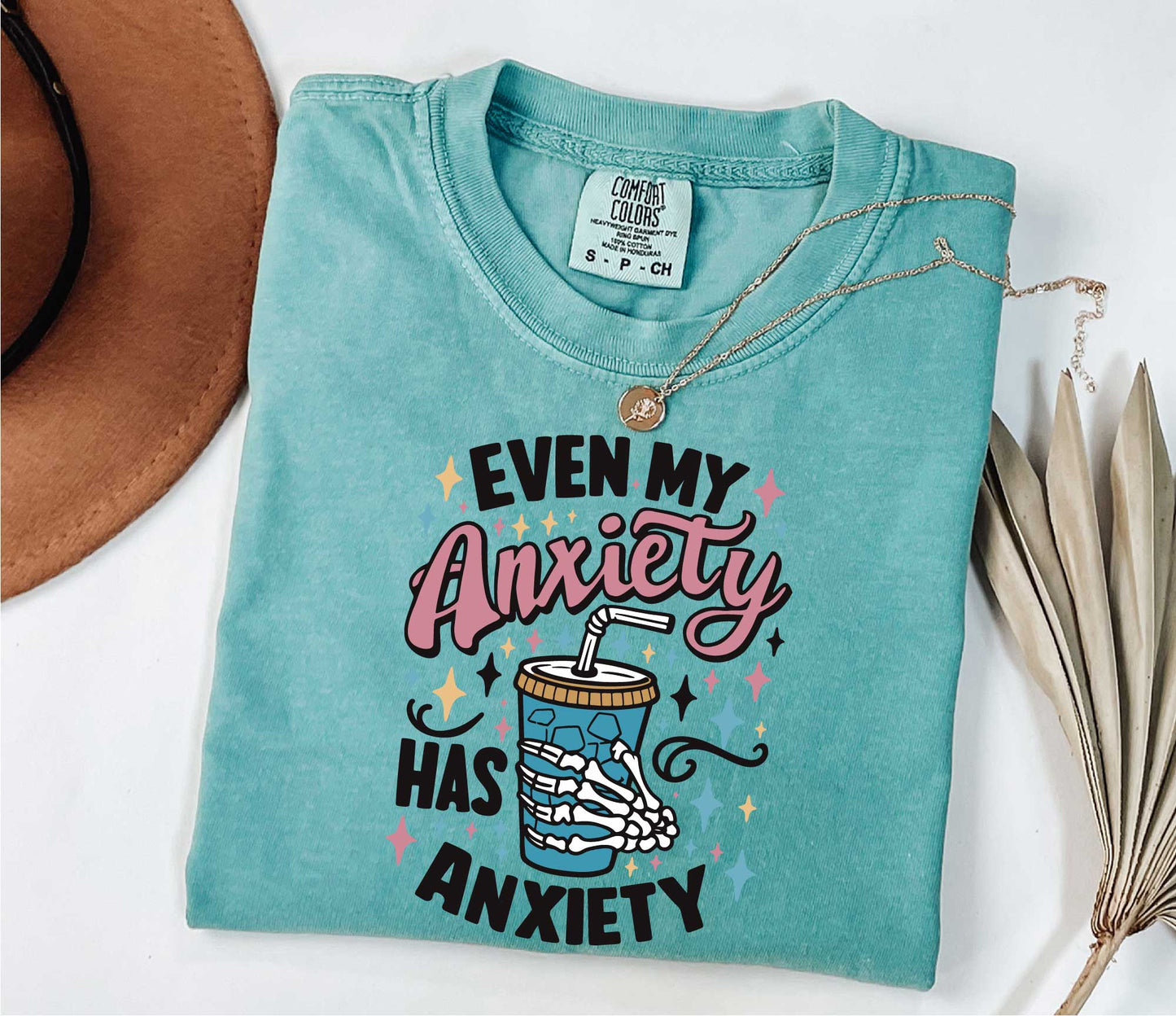 Even My Anxiety Has Anxiety Shirt - Mental Health Sarcastic Shirt