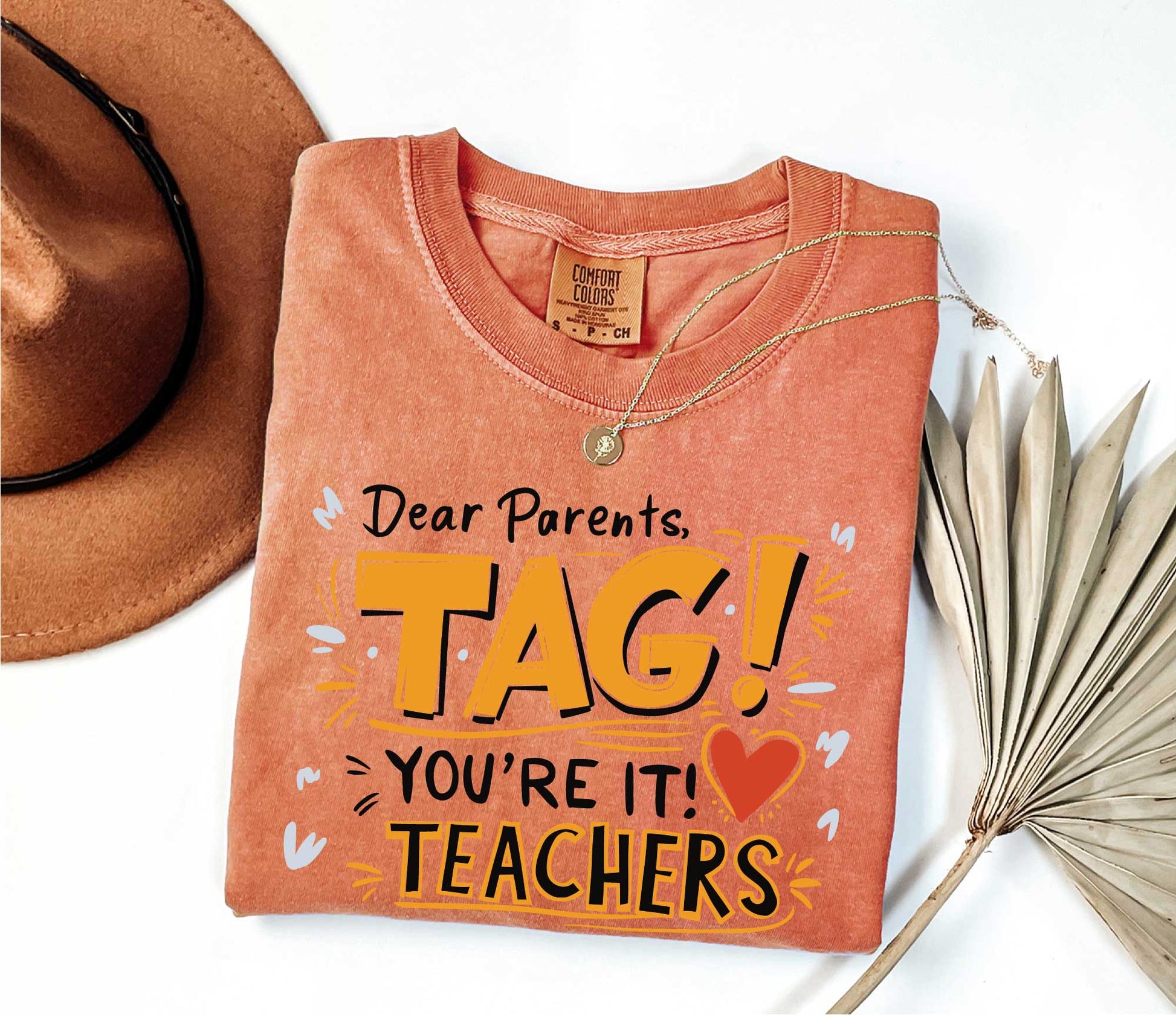 Dear Parents Tag You're It Love The Teachers Shirt, Gift For Teacher, Back To School Shirt