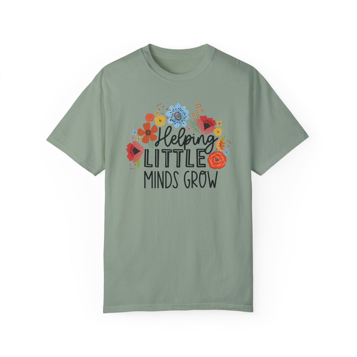 Comfort Colors Helping Little Minds Grow - Teacher Shirt Bay